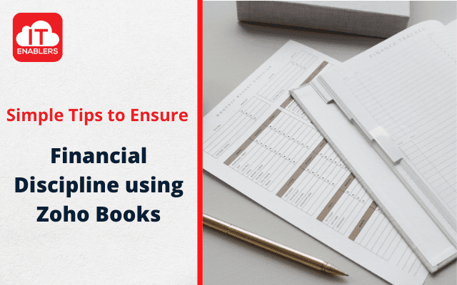 Simple Tips to ensure Financial Discipline using Zoho Books